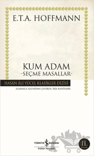 Kum Adam Seçme Masallar (E. T. A Hoffmann) – Ernst Theodor Amadeus Hoffmann – İş Bankası Kültür Yayınları kitap kapağı