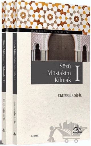 Sözü Müstakim Kılmak I-II – Ebubekir Sifil – Rıhle Kitap kitap kapağı