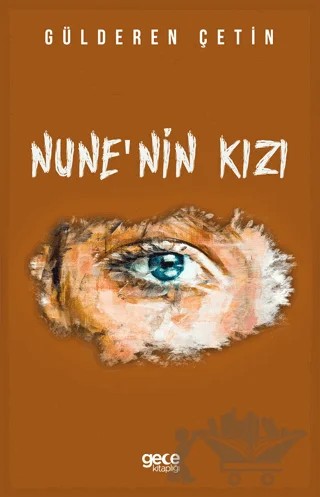Nune'nin Kızı – Gülderen Çetin – Gece Kitaplığı kitap kapağı