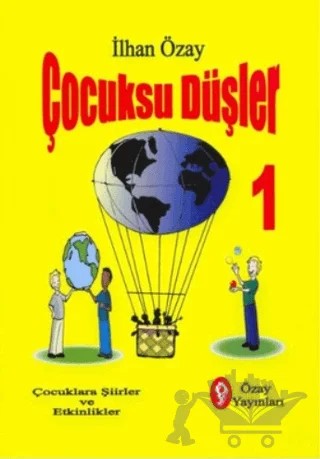 Çocuksu Düşler - 1 – İlhan Özay – Özay Yayınları kitap kapağı