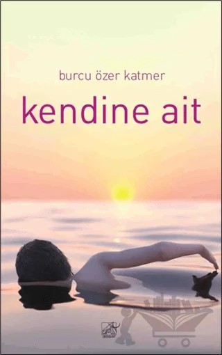 Kendine Ait – Burcu Özer Katmer – Düşbaz Kitaplar kitap kapağı