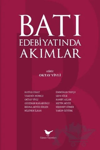 Batı Edebiyatında Akımlar – Berna Akyüz Sizgen, Hanifi Aslan, Hatice Fırat, Mehmet Sümer, Metin Akyüz, Nilüfer İlhan, Oğuzhan Karaburgu, Oktay Yivli, Sefa Yüce, Ümmühan Bilgin Topçu, Yakup Öztürk, Yasemin Mumcu – Günce Yayınları kitap kapağı