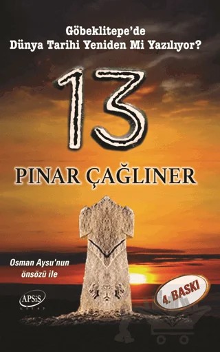 13 - Göbeklitepe'de Dünya Tarihi Yeniden mi Yazılıyor? – Pınar Çağlıner – Apsis Kitap kitap kapağı
