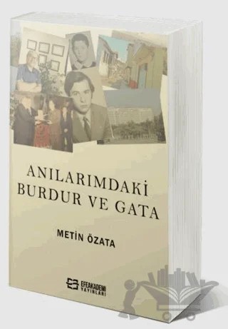 Anılarımdaki Burdur Ve GATA – Metin Özata – Efe Akademi Yayınları kitap kapağı