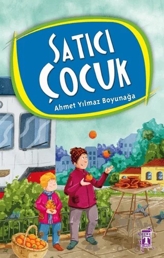 Satıcı Çocuk – Ahmet Yılmaz Boyunağa – İlk Genç Timaş kitap kapağı