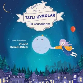 Tatlı Uykular - İlk Masallarım – Dilara Kavaklıoğlu – Final Kültür Sanat Yayınları kitap kapağı