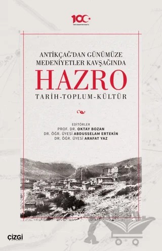 Antikçağ'dan Günümüze Medeniyetler Kavşağında Hazro (Tarih-Toplum-Kültür) – Oktay Bozan, Abdusselam Ertekin, Arafat Yaz – Çizgi Kitabevi Yayınları kitap kapağı