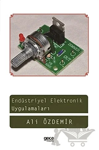 Endüstriyel Elektronik Uygulamaları – Ali Özdemir – Gece Kitaplığı kitap kapağı