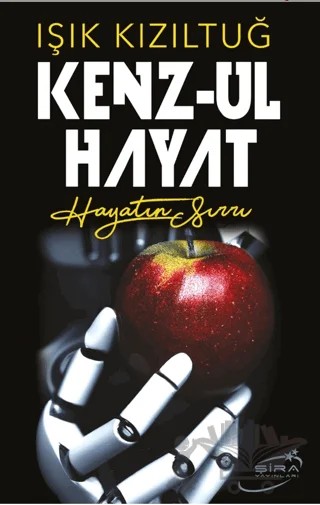 Kenz - Ul Hayat – Işık Kızıltuğ – Şira Yayınları kitap kapağı