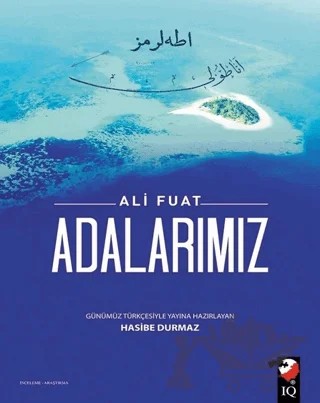 Adalarımız – Ali Fuat, Hasibe Durmaz – IQ Kültür Sanat Yayıncılık kitap kapağı