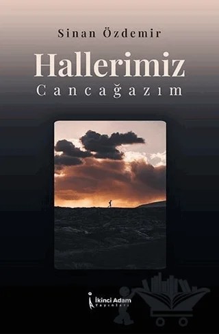Hallerimiz Cancağazım – Sinan Özdemir – İkinci Adam Yayınları kitap kapağı