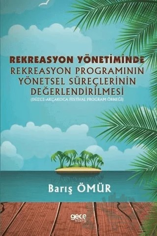 Rekreasyon Yönetiminde Rekreasyon Programının Yönetsel Süreçlerinin Değerlendirilmesi – Barış Ömür – Gece Kitaplığı kitap kapağı