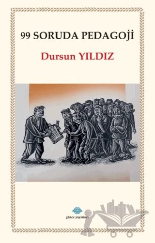 99 Soruda Pedagoji – Dursun Yıldız – Günce Uluslararası Yayıncılık kitap kapağı