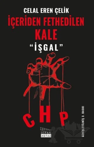 İçeriden Fethedilen Kale CHP – Celal Eren Çelik – Siyah Beyaz Yayınları kitap kapağı