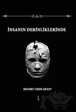 İnsanın Derinliklerinde – Mehmet Emin Aksoy – İkinci Adam Yayınları kitap kapağı