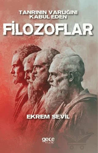 Tanrının Varlığını Kabul Eden Filozoflar – Ekrem Sivil – Gece Kitaplığı kitap kapağı