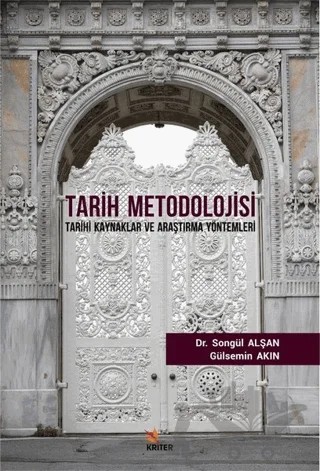 Tarih Metodolojisi – Gülsemin Akın, Songül Alşan – Kriter Yayınları kitap kapağı