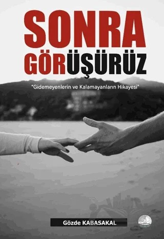 Sonra Görüşürüz – Gözde Kabasakal – Odessa Yayınevi kitap kapağı