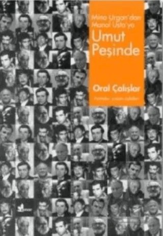 Umut Peşinde Mina Urgan’dan Manol Usta’ya (Portreler, Yaşam Öyküleri) – Oral Çalışlar – Çınar Yayınları kitap kapağı