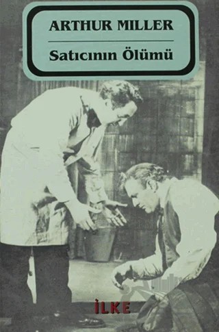 Satıcının Ölümü – Arthur Miller – İlke Kitabevi Yayınları kitap kapağı