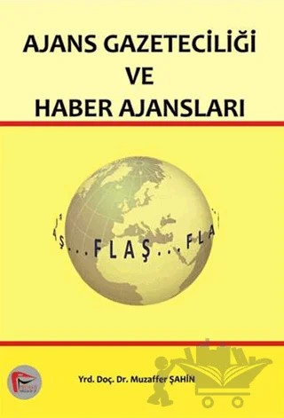 Ajans Gazeteciliği ve Haber Ajansları – Muzaffer Şahin – Pelikan Tıp Teknik Yayıncılık kitap kapağı
