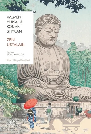 Zen Ustaları – Wumen Huikai, Kou'an Shiyuan – İthaki Yayınları kitap kapağı