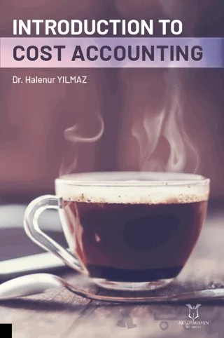 Introduction To Cost Accounting – Halenur Yılmaz – Akademisyen Kitabevi kitap kapağı