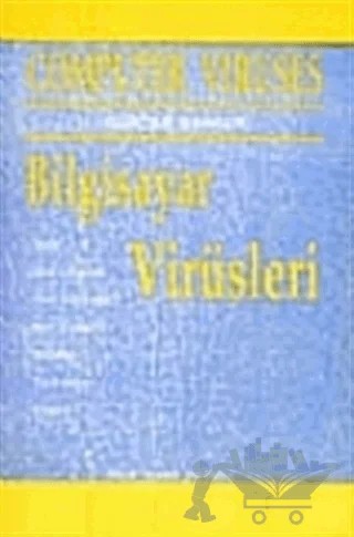 Bilgisayar Virüsleri – Gürcan Banger – Bilim Teknik Yayınevi kitap kapağı
