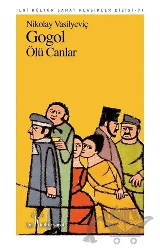 Ölü Canlar – Nikolay Vasilyeviç Gogol – İlgi Kültür Sanat Yayınları kitap kapağı