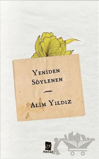 Yeniden Söylenen – Alim Yıldız – Mecaz Yayınları kitap kapağı