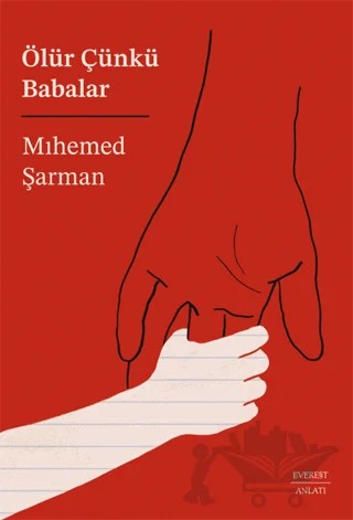 Ölür Çünkü Babalar – Mıhemed Şarman – Everest Yayınları kitap kapağı