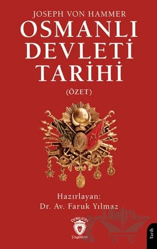 Osmanlı Devleti Tarihi (Özet) – Joseph Von Hammer – Dorlion Yayınları kitap kapağı