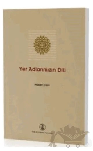 Yer Adlarımızın Dili – Hasan Eren – Türk Dil Kurumu Yayınları kitap kapağı