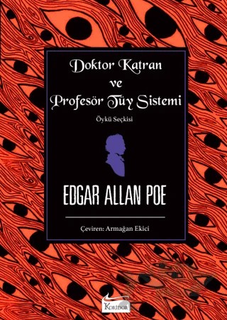 Doktor Katran ve Profesör Tüy Sistemi (Öykü Seçkisi) – Edgar Allan Poe – Koridor Yayıncılık kitap kapağı