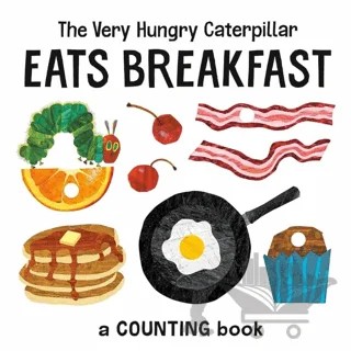 The Very Hungry Caterpillar Eats Breakfast : A Counting Book – Eric Carle – Penguin Random House kitap kapağı
