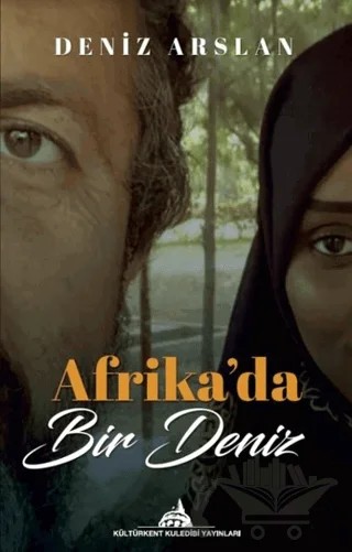 Afrika’da Bir Deniz – Deniz Arslan – Kültürkent Kuledibi Yayınları kitap kapağı