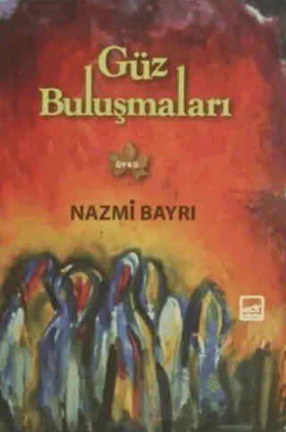 Güz Buluşmaları – Nazmi Bayrı – Broy Yayınları kitap kapağı
