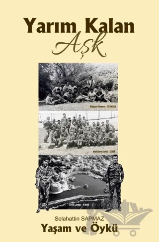Yarım Kalan Aşk – Selahattin Sapmaz – Platanus Publishing kitap kapağı