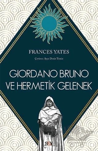 Giordano Bruno ve Hermetik Gelenek – Frances Yates – Say Yayınları kitap kapağı
