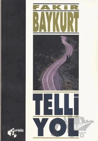 Telli Yol – Fakir Baykurt – Papirüs Yayınevi kitap kapağı
