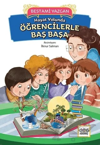 Hayat Yolunda Öğrencilerle Baş Başa – Bestami Yazgan – Nar Çocuk kitap kapağı