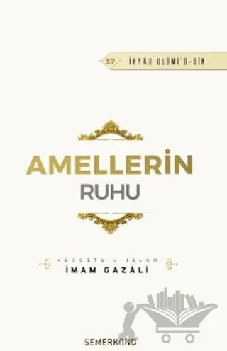 Amellerin Ruhu – İmam Gazali – Semerkand Yayınları kitap kapağı
