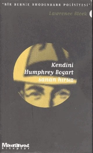 Kendini Humphrey Bogart Sanan Hırsız – Lawrence Block – Oğlak Yayıncılık kitap kapağı