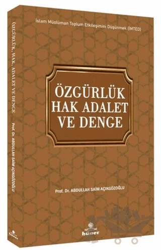 Özgürlük Hak Adalet ve Denge – Abdullah Saim Açıkgözoğlu – Hüner Yayınevi kitap kapağı