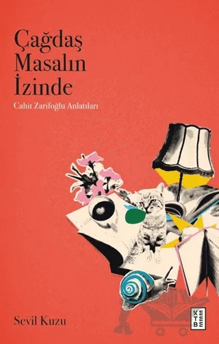 Çağdaş Masalın İzinde – Sevil Kuzu – Ketebe Yayınları kitap kapağı