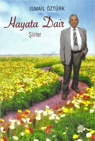 Hayata Dair Şiirler – İsmail Öztürk – Can Yayınları (Ali Adil Atalay) kitap kapağı