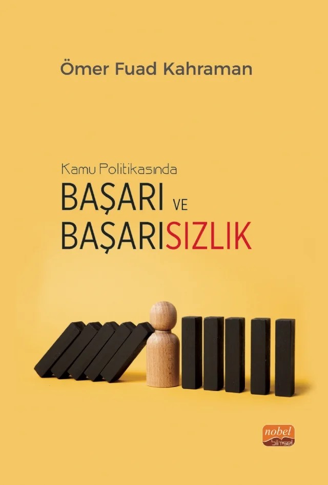 KAMU POLİTİKASINDA BAŞARI VE BAŞARISIZLIK - Türkiye’nin Yenilenebilir Enerji Politikalarının Değerlendirilmesi – Ömer Fuad Kahraman – Nobel Bilimsel Eserler kitap kapağı