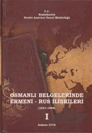 Osmanlı Belgelerinde Ermeni - Rus İlişkileri (3 Cilt Takım) – Kolektif – Devlet Arşivleri Genel Müdürlüğü kitap kapağı