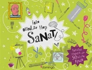 İşte Bunlar Hep Sanat – Simon Armstrong – Domingo Yayınevi kitap kapağı