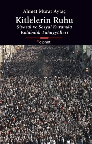 Kitlelerin Ruhu – Ahmet Murat Aytaç – Dipnot Yayınları kitap kapağı